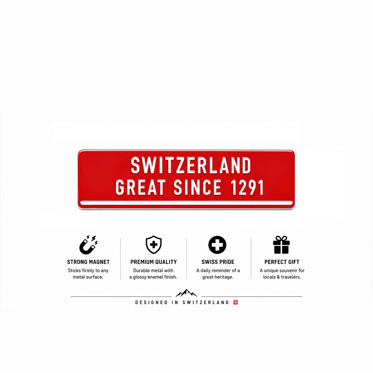Switzerland Great Since 1291 red enamel fridge magnet with feature overview — strong magnet, durable metal with glossy enamel finish, Swiss pride, and gift packaging, designed in Switzerland